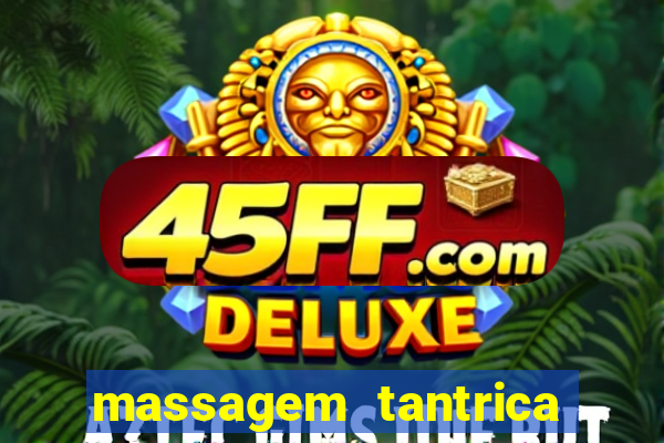 massagem tantrica porto alegre